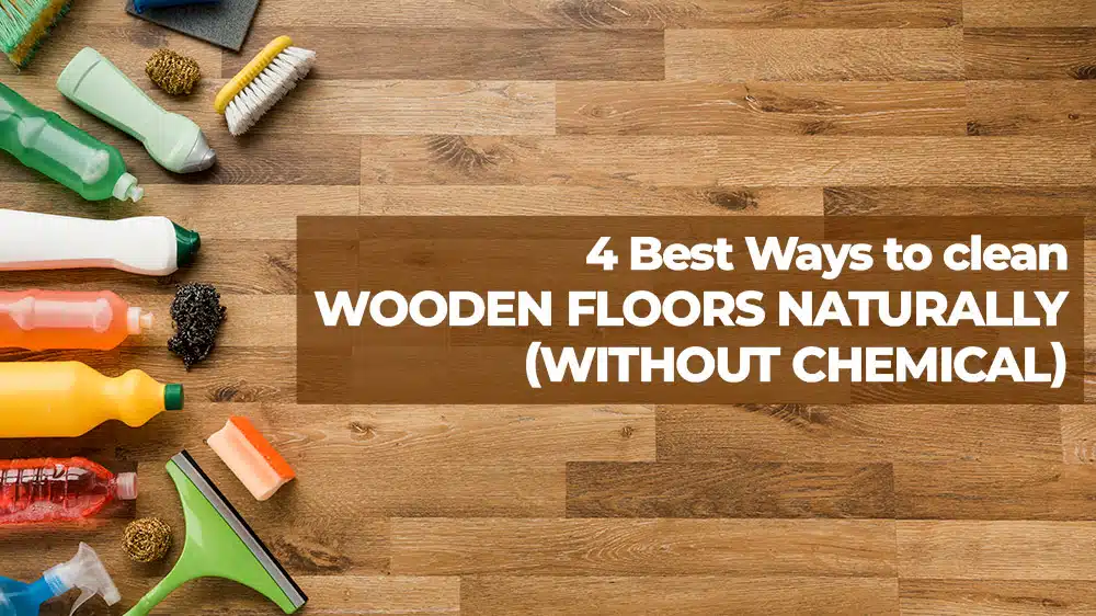 Clean Wooden Floors Naturally
